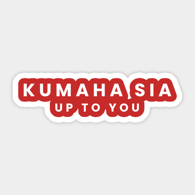 Kumaha Sia: Up To You - Simple Text Design Sticker by YudDesign